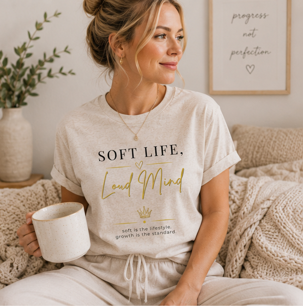 Soft Life, Loud Mind Tee